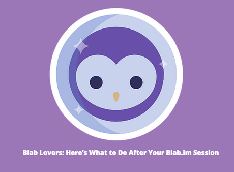Blab Lovers Here’s What to Do After Your Blab.im Session