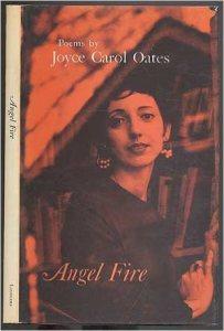 POETRY REVIEW – ANGEL FIRE: POEMS BY JOYCE CAROL OATES