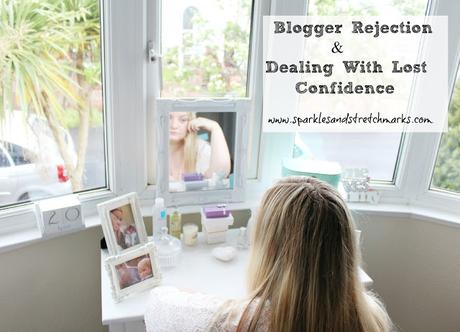 Blogger Rejection & Losing Confidence