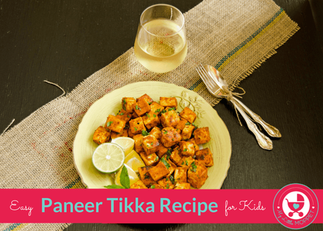 Easy Paneer Tikka Recipe for Kids