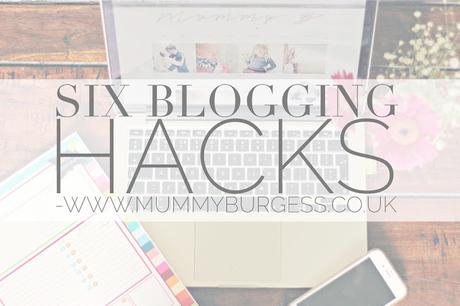 Six Blogging Hacks