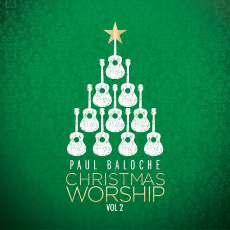 Paul Baloche_Christmas Worship Vol 2