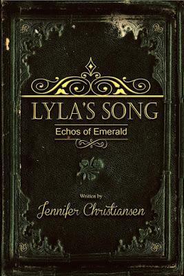 Lyla’s Song by Jennifer Christiansen @agarcia6510  @JChristiansen13