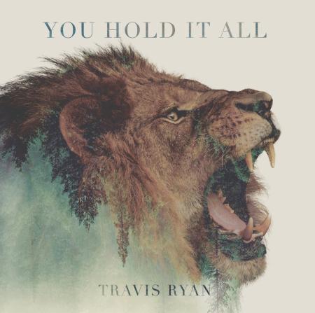 Travis Ryan_You Hold It All_CVR