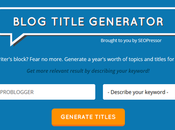 Best Free Blog Title Generator Write Catchy Post Headlines