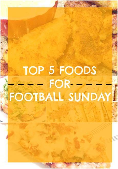 Top 5 Foods for Football Sunday | Recipes