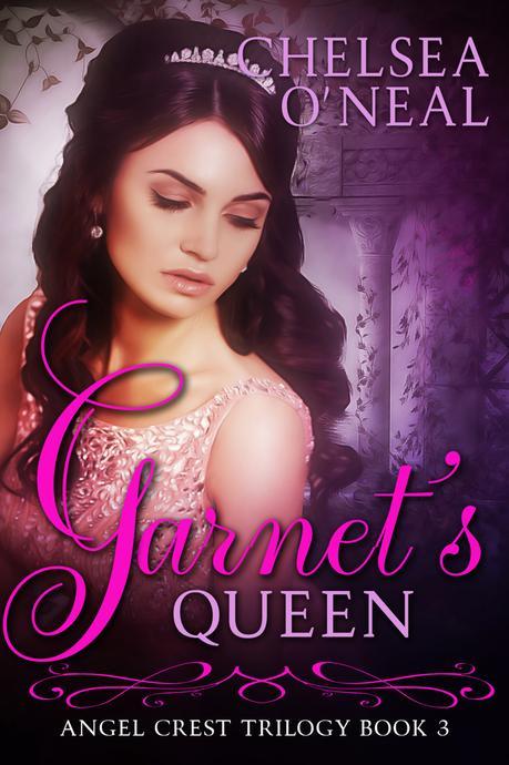 Garnet’s Queen by Chelsea O’Neal @MyFamHrtBookRvw  @ChelCOneal