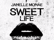 Music: Jeezy “Sweet Life” Janelle Monae