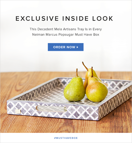 SPOILER ALERT!!! NEIMAN MARCUS POPSUGAR MUST HAVE!!