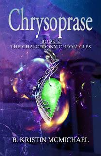 Chrysocolla (Book 4 of The Chalcedony Chronicles) by B. Kristen McMichaels @agarcia6510 @BKMcMichael