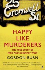 Happy Like Murderers - Fred and Rose West