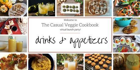 The Casual Veggie Drinks & Appetizers Launch + Recipe Hop
