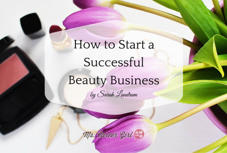 How to Start a Beauty Business
