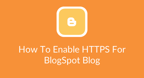 How To Enable HTTPS For Your BlogSpot Blog : eAskme How To Enable HTTPS For Your BlogSpot Blog : eAskme