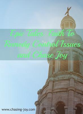 Epic Tales: Faith, To Remedy Control Issues and Chase Joy