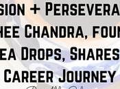 Passion Perseverance: Sashee Chandra, Founder Drops, Shares Career Journey