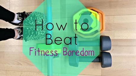 How to beat fitness boredom | Get motivated again