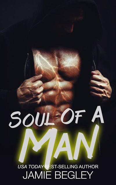Soul of a Man by Jamie Begley- Re- Release Sale Blitz- October 28th- 30th-  Only 99 cents