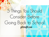 Things Should Consider Before Going Back School