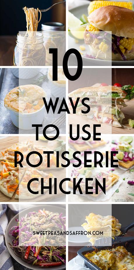 10 Creative Ways to Use Rotisserie Chicken, lots of easy lunch and dinner recipes! 