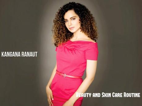 Kangana Ranaut Beauty Skin Care