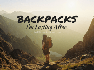 October on The Little Backpacker BACKPACKS im lusting after