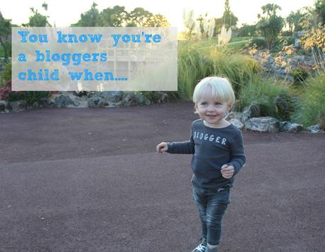 You know you're a Bloggers child when....
