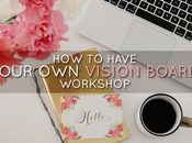 Have Your Vision Board Workshop