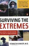 Surviving the Extremes: What Happens to the Body and Mind at the Limits of Human Endurance