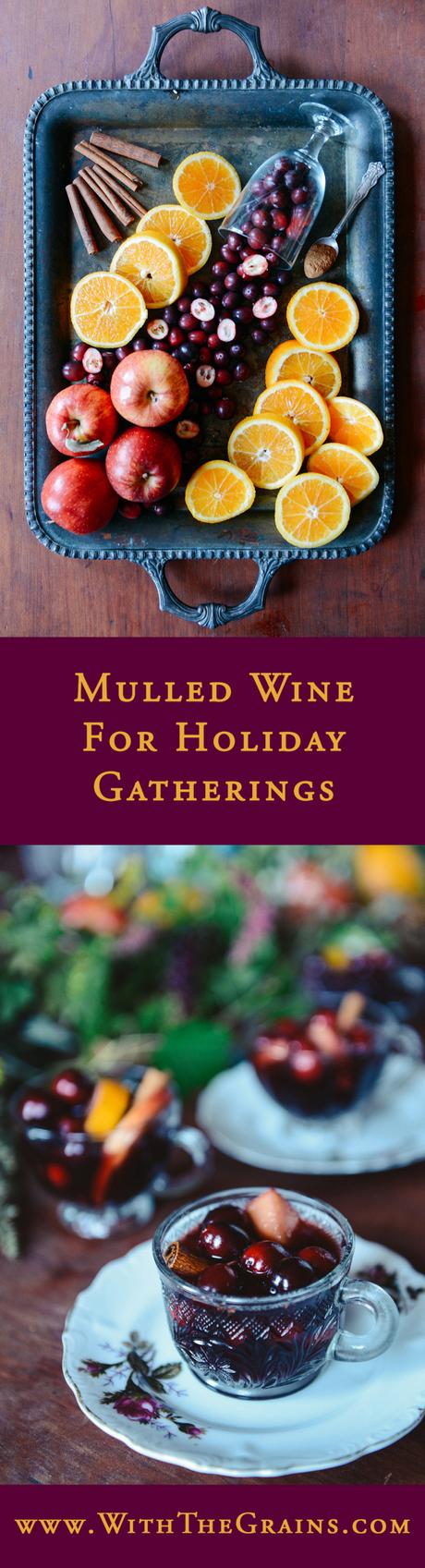 Mulled Wine and a Holiday Spread // www.WithTheGrains.com