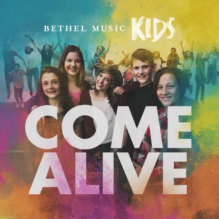 Bethel Music Kids-Come Alive-Cover Art