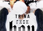 Music: Trina “Fxck Boy”