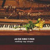 Making My Escape - EP, All the King's Men
