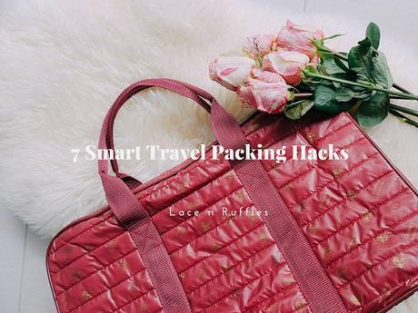 7 Smart Travel Packing Hacks That Will Make You Go A-Ha!