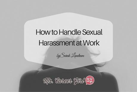 How to Handle Sexual Harassment at Work