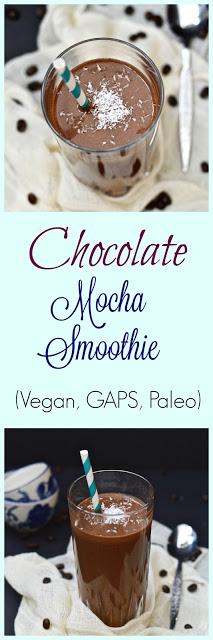 Chocolate Mocha Smoothie (Paleo, Vegan, GAPS)