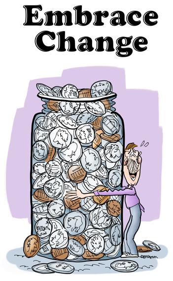 Happy man hugging big glass jar filled with coins quarters dimes nickels pennies with pun message Embrace Change