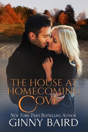 The House at Homecoming Cove by Ginny Baird @goddessfish @GinnyBairdRomance