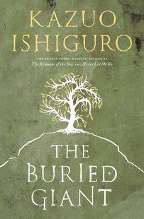 Book Review: The Buried Giant by Kazuo Ishiguro