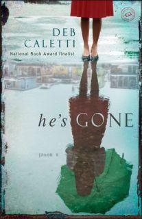 Book Review: He’s Gone by Deb Caletti