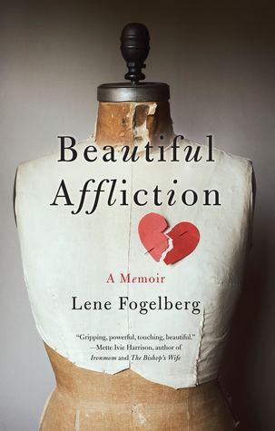 #FRC2015 Beautiful Affliction: A Memoir by Lene Fogelberg