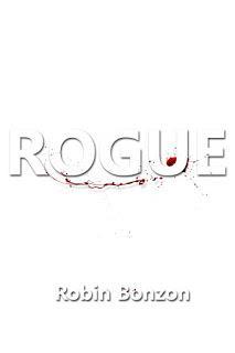 Rogue by Robin Bonzon @agarcia6510 @rbonzonauthor