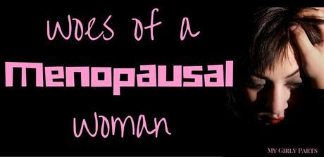 Woes of a Menopausal Woman