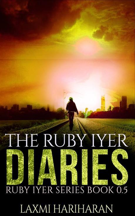 The Ruby Iyer Diaries by Laxmi Hariharan