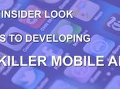Insider Look: Tips Developing Killer Mobile