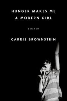 Hunger Makes Me a Elinor reviews Modern Girl by Carrie Brownstein