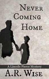 Book Review: Never Coming Home by A.R. Wise