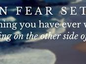 When Fear Sets