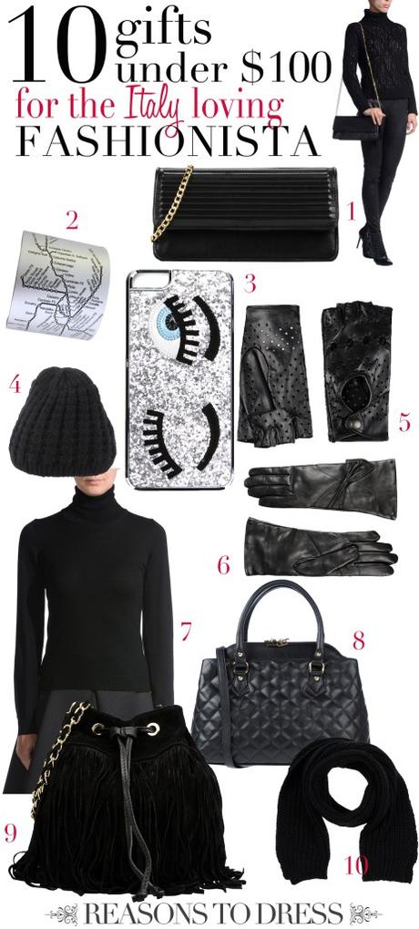 10 Perfect Gifts ( under $100) for the Italy Loving Fashionista!