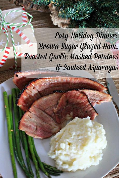 Here's an easy holiday dinner menu: Brown sugar glazed ham, roasted garlic mashed potatoes and sauteed asparagus. Easy, delicious and perfect for any occasion! #ForTheLoveOfHam #ad